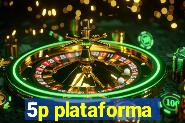 5p plataforma